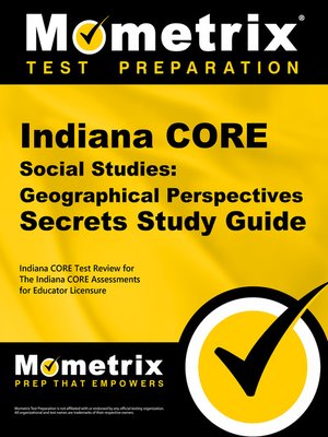 cover image of Indiana CORE Social Studies - Geographical Perspectives Secrets Study Guide